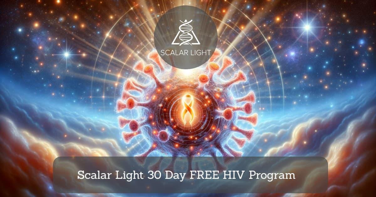 Scalar Light 30 Day FREE HIV Program